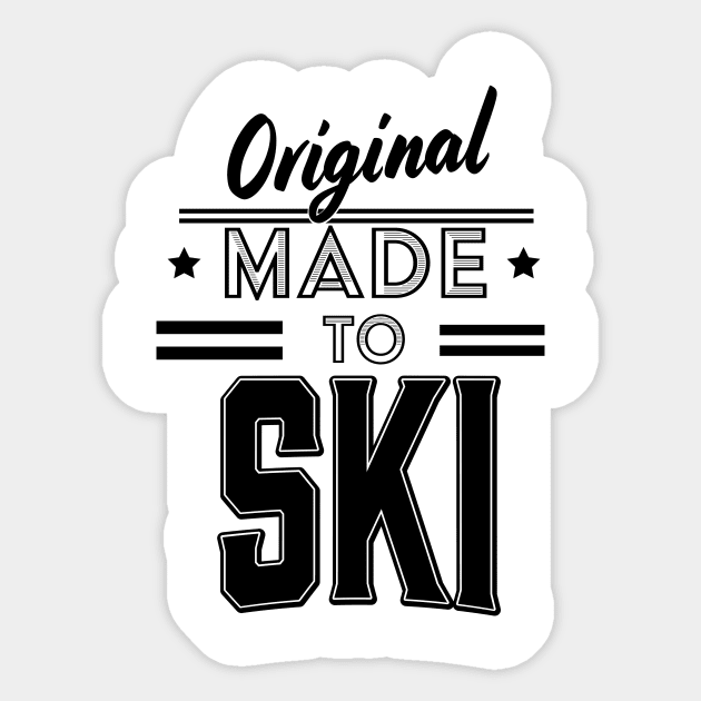 Original Made to Ski Sticker by nickemporium1